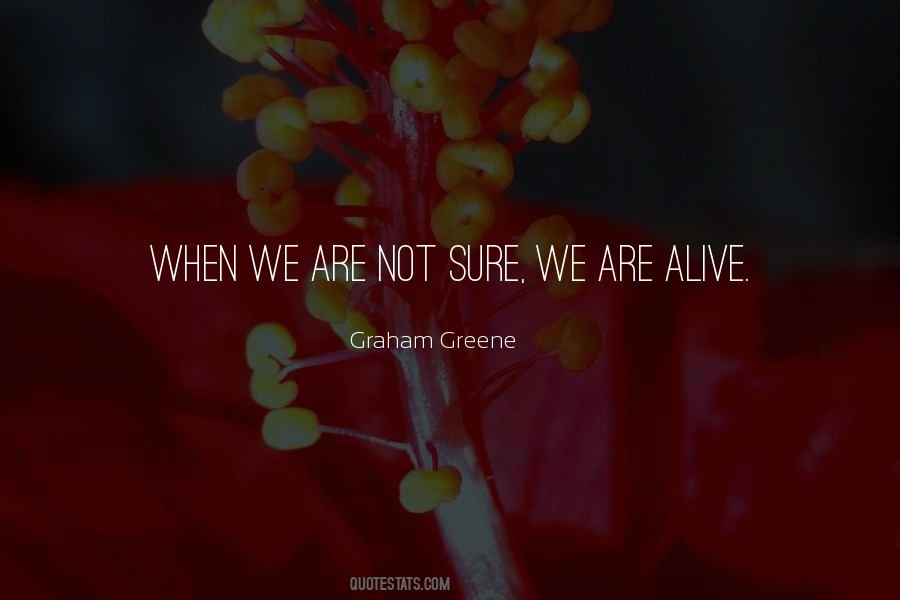 We Are Alive Quotes #517620
