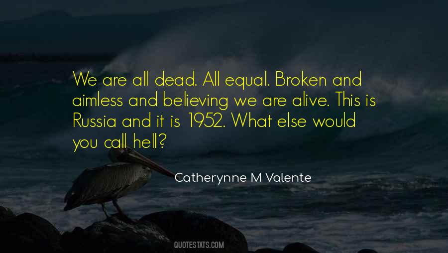 We Are Alive Quotes #919419