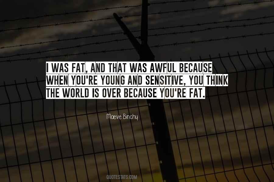 May Be Fat Quotes #62340