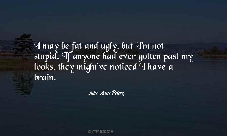 May Be Fat Quotes #626254