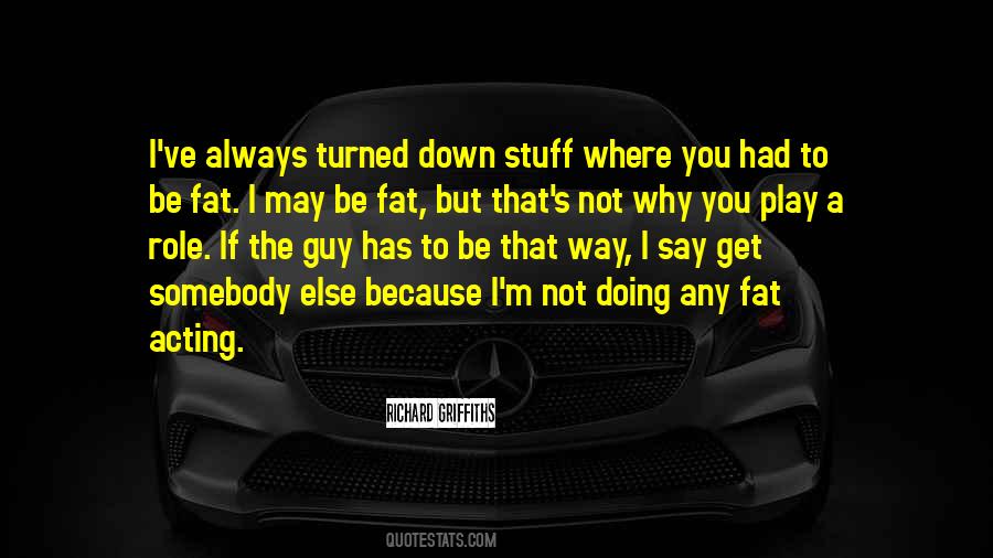 May Be Fat Quotes #910471