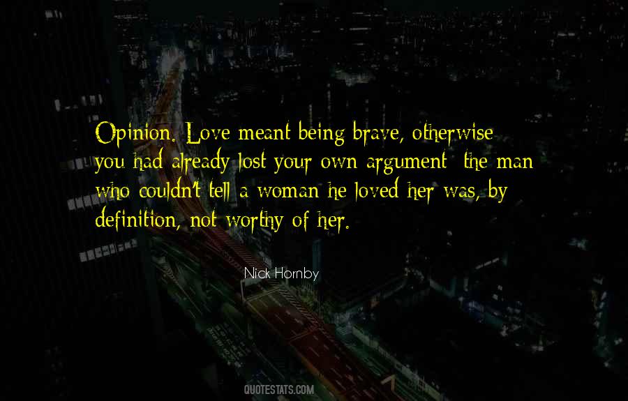 Not Worthy Of Love Quotes #1213714
