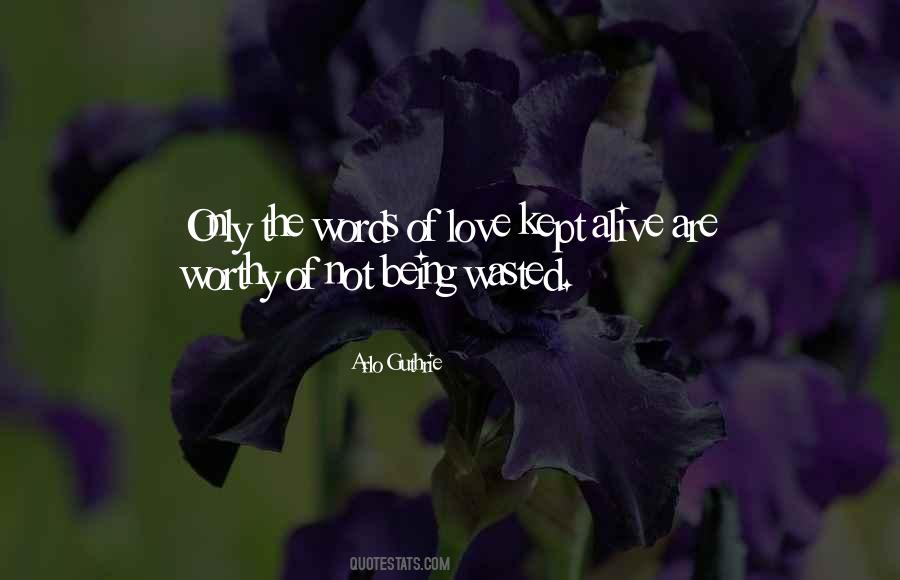 Not Worthy Of Love Quotes #1316569