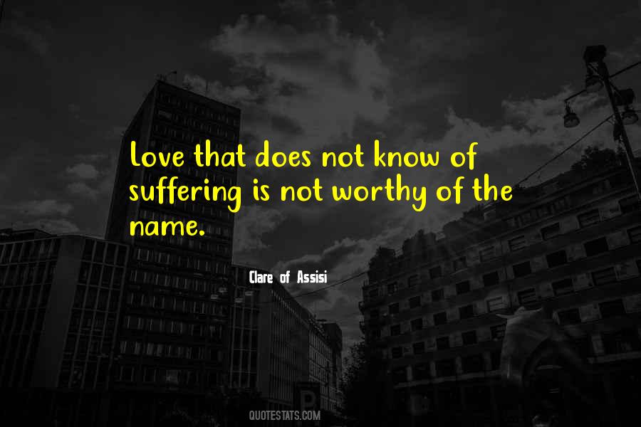 Not Worthy Of Love Quotes #1360356