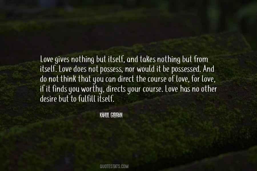 Not Worthy Of Love Quotes #1676847