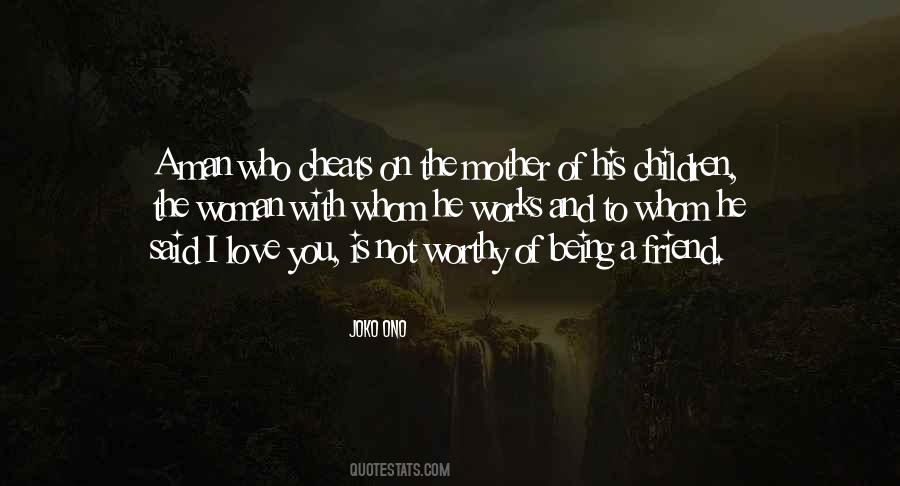 Not Worthy Of Love Quotes #1696731