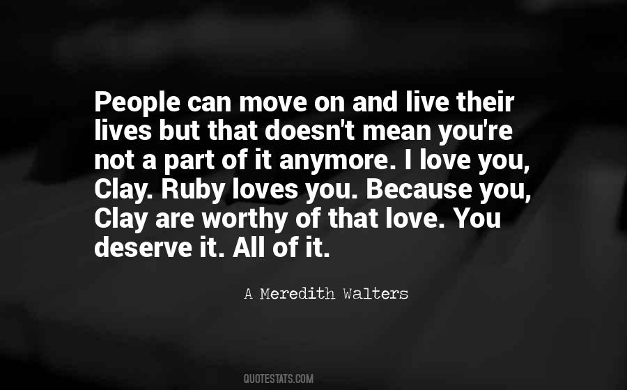 Not Worthy Of Love Quotes #472221