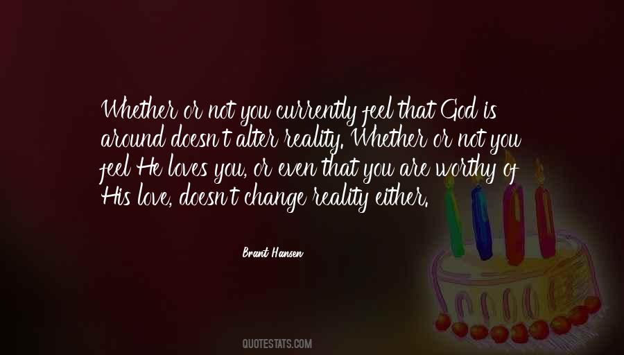 Not Worthy Of Love Quotes #724883
