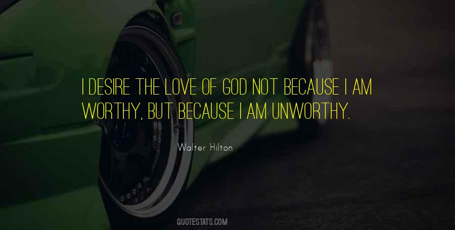 Not Worthy Of Love Quotes #939902