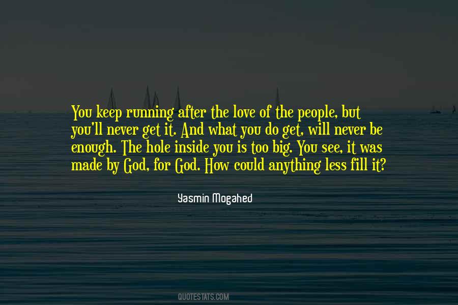 You Will Never Be Enough Quotes #393805