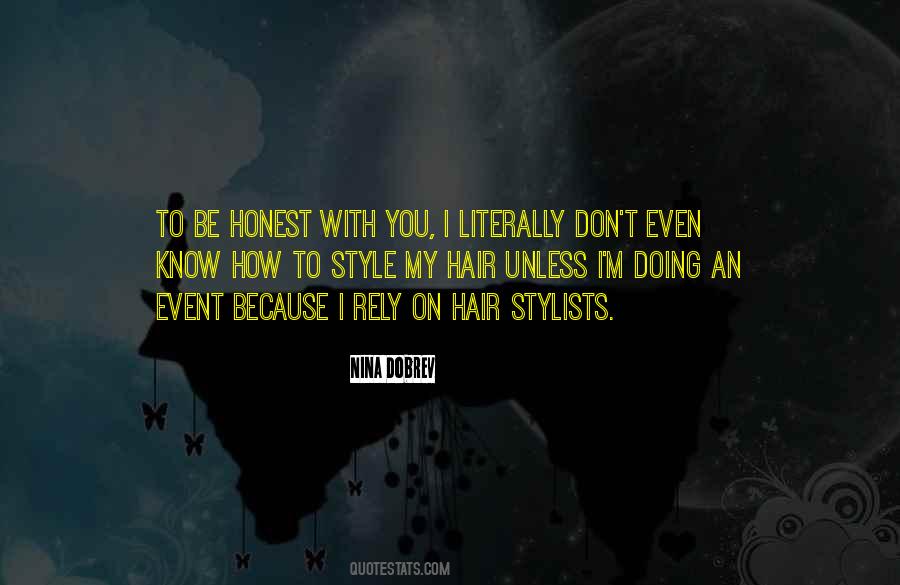 To Be Honest With You Quotes #194270