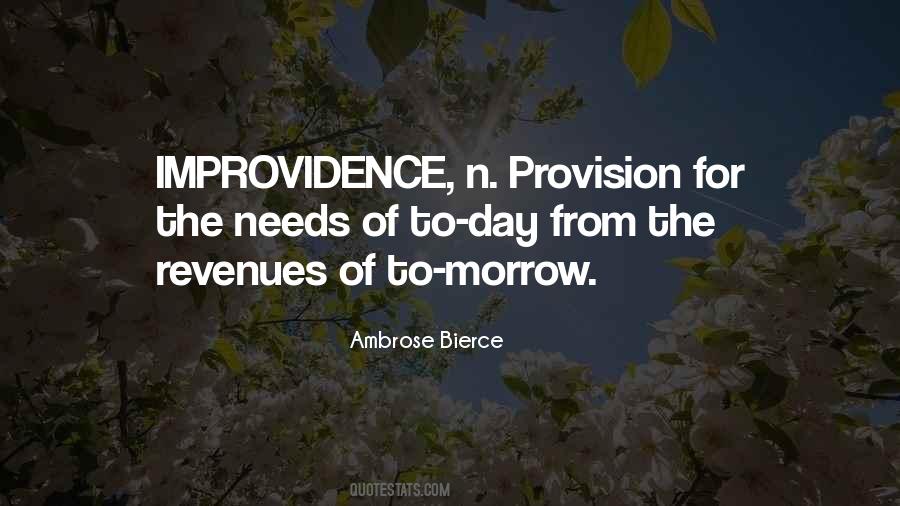 Quotes About Improvidence #1849988