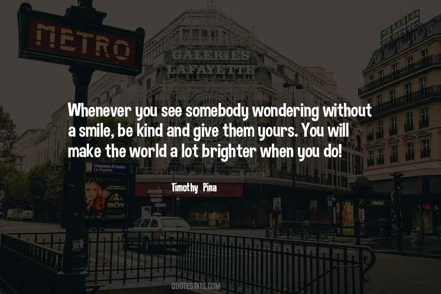 Will Make You Smile Quotes #1326187