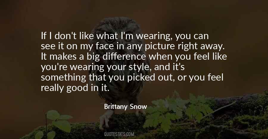 I Like Your Style Quotes #1594416