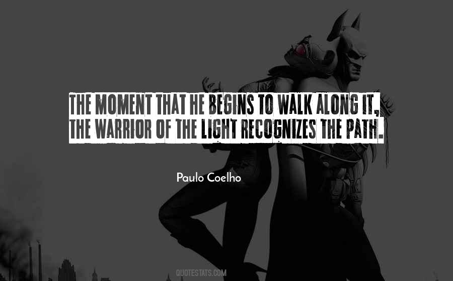 Walk The Path Of Life Quotes #1195457