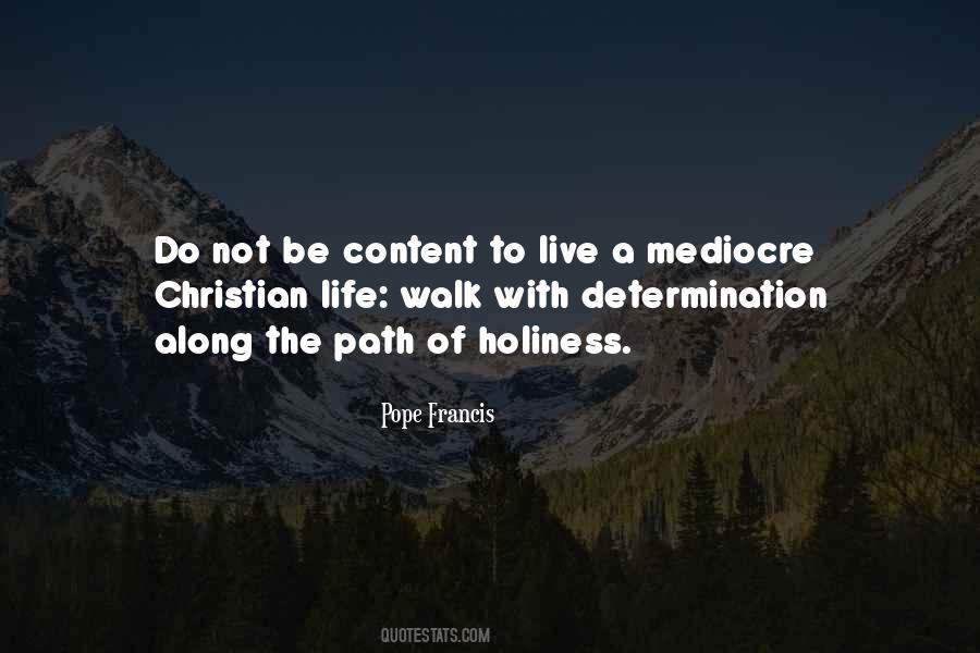 Walk The Path Of Life Quotes #1261127