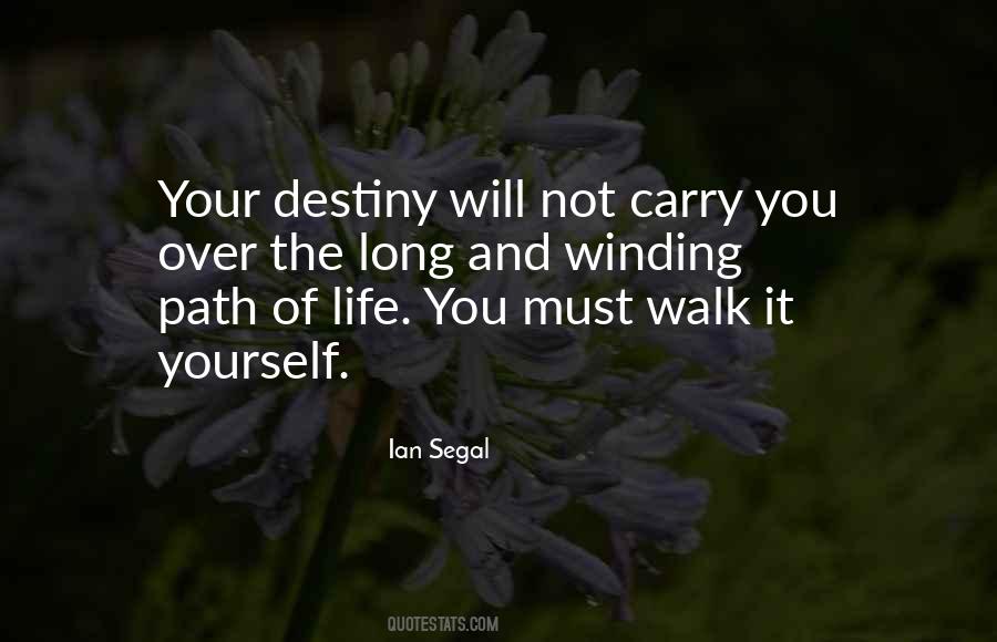 Walk The Path Of Life Quotes #1710973