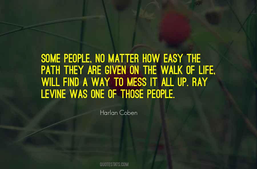 Walk The Path Of Life Quotes #699322