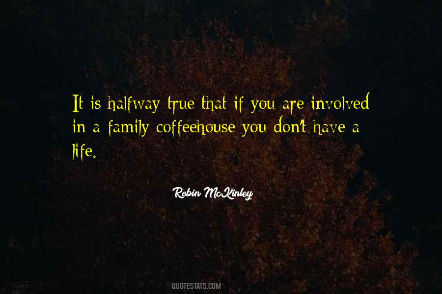 There Is No Halfway Quotes #259047