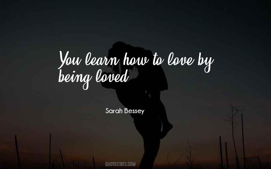 Being Loved By You Quotes #479012