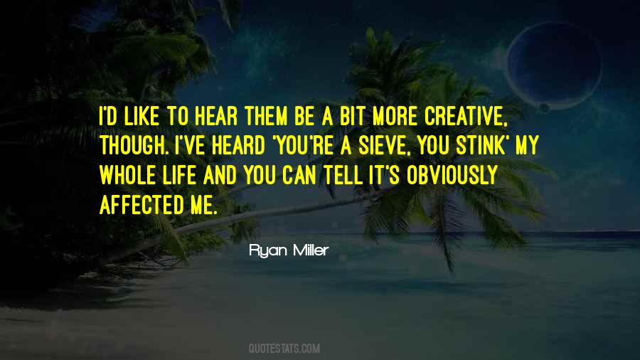Be More Creative Quotes #1059110