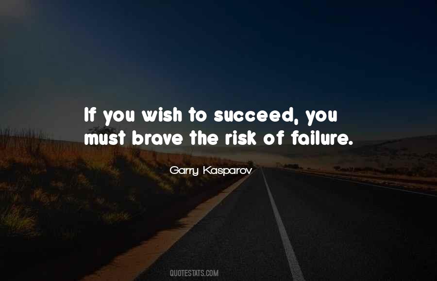 Risk Of Failure Quotes #1390095