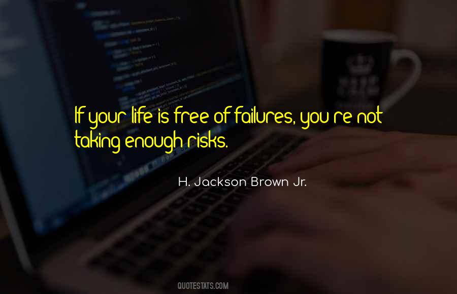 Risk Of Failure Quotes #1557294