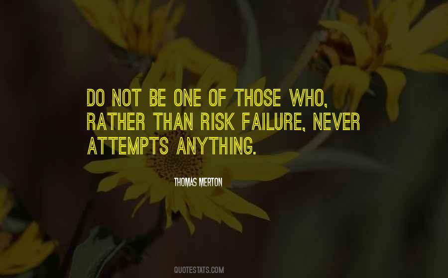 Risk Of Failure Quotes #824350