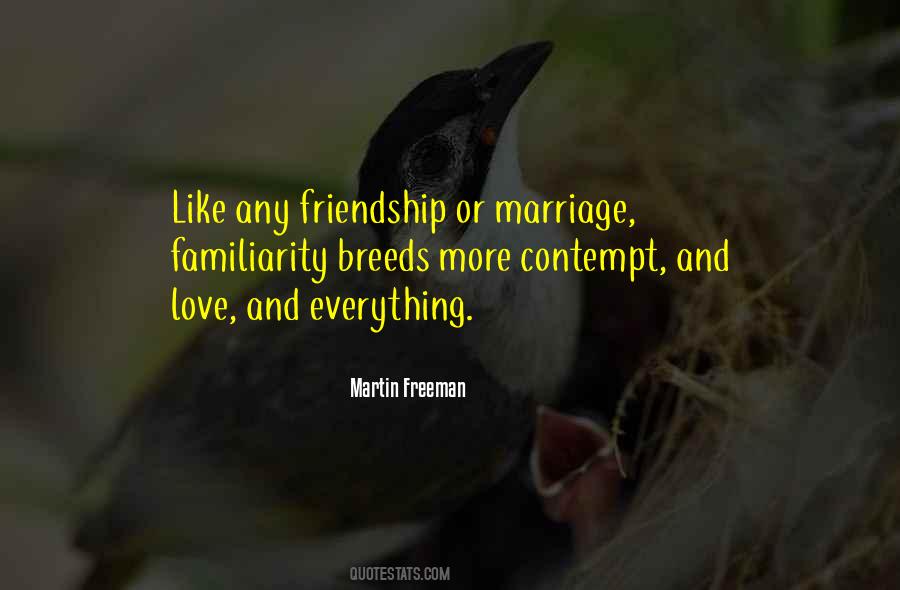 Friendship Love Marriage Quotes #1419447