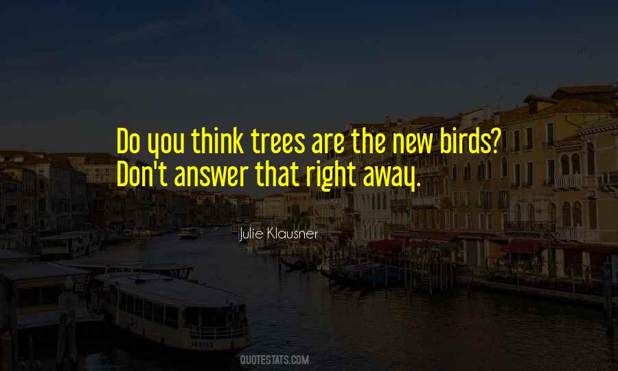 Trees Are Quotes #1272257