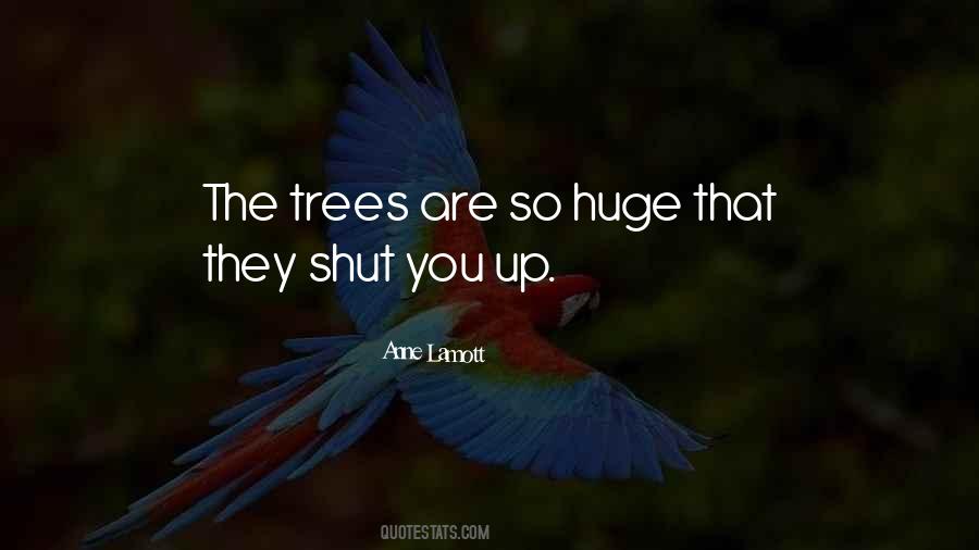 Trees Are Quotes #1697928