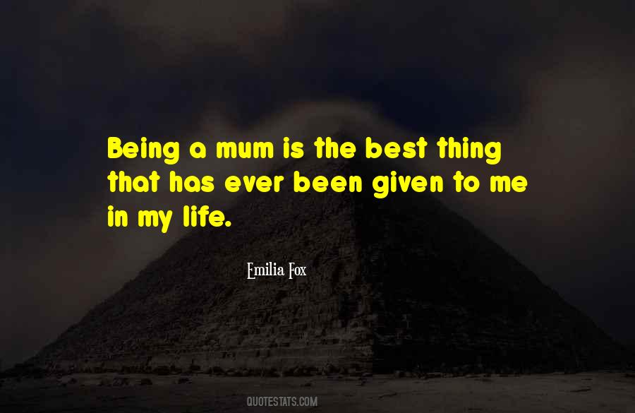 The Best Thing In My Life Quotes #1128839