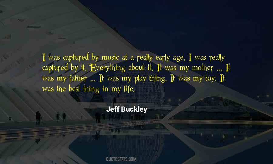 The Best Thing In My Life Quotes #1266107