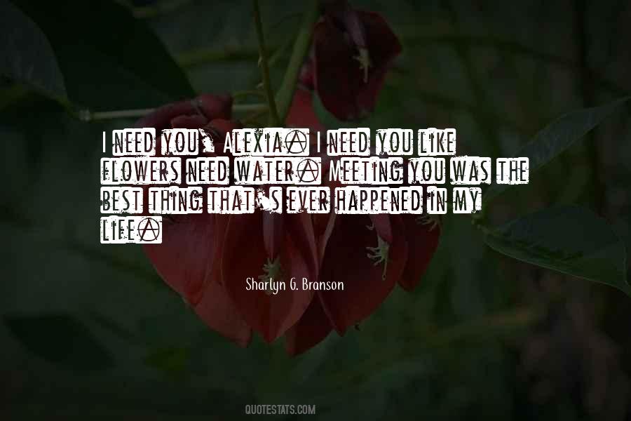 The Best Thing In My Life Quotes #346094
