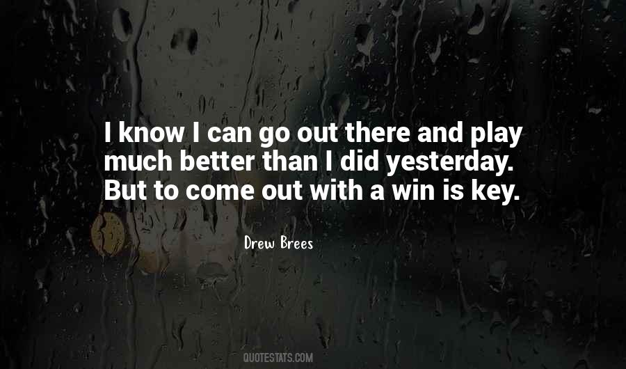Come Out Better Quotes #1567340