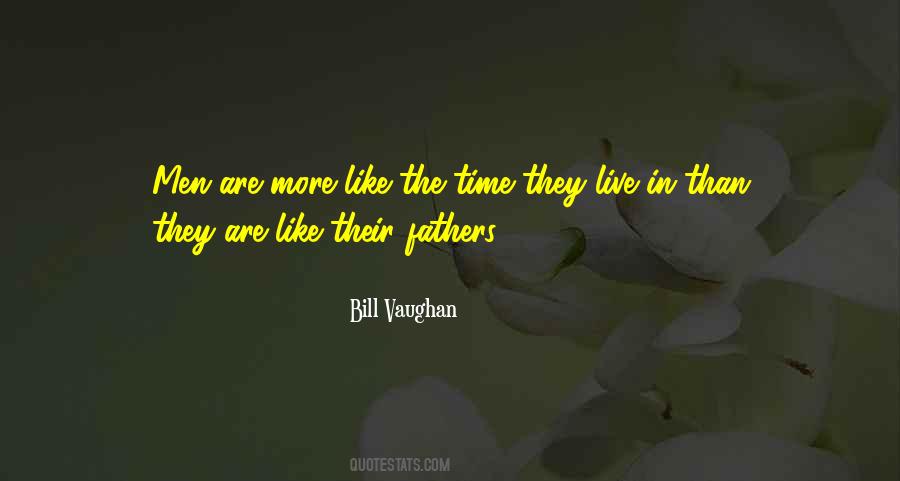 Fathers Are Like Quotes #666729