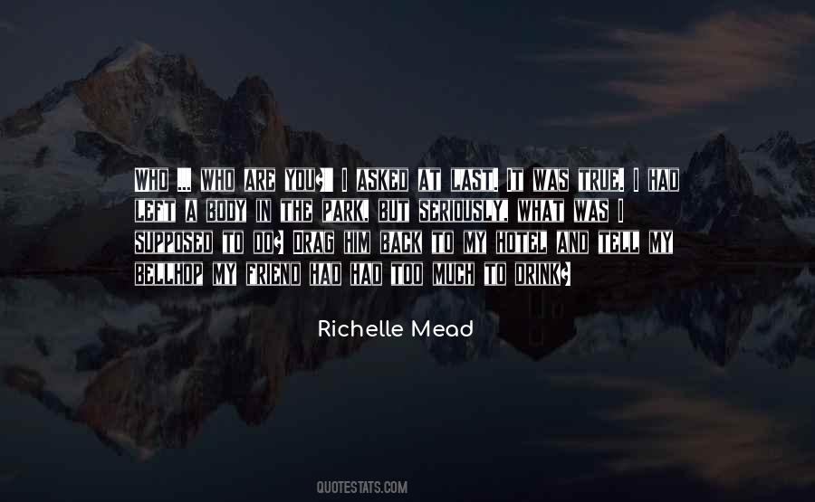 You Drink Too Much Quotes #1125472