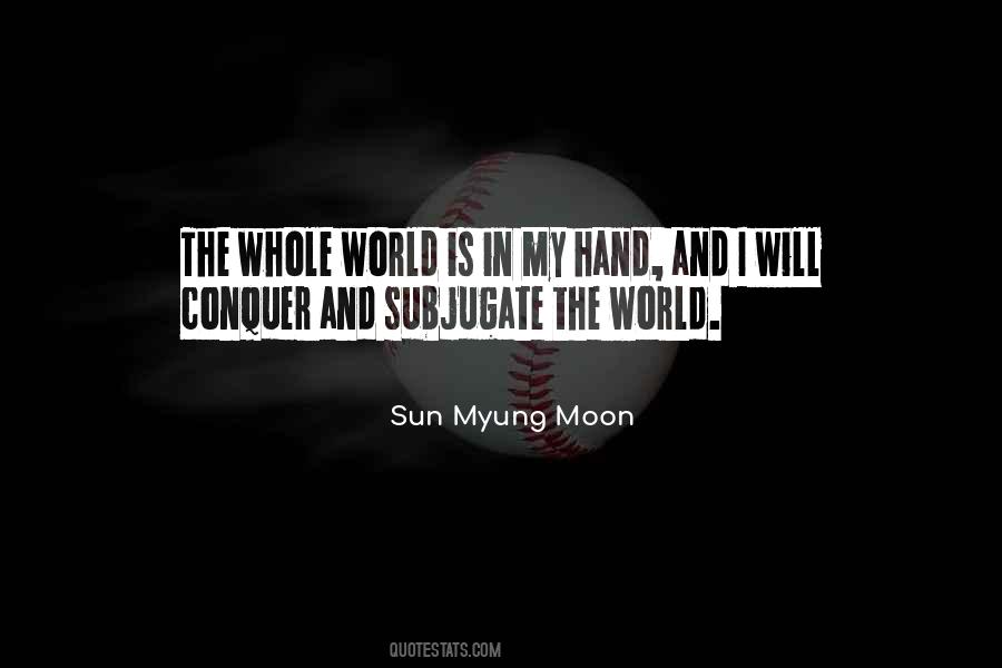 I Can Conquer The World With One Hand Quotes #129564 I Can Conquer The World With One Hand Quotes #129564