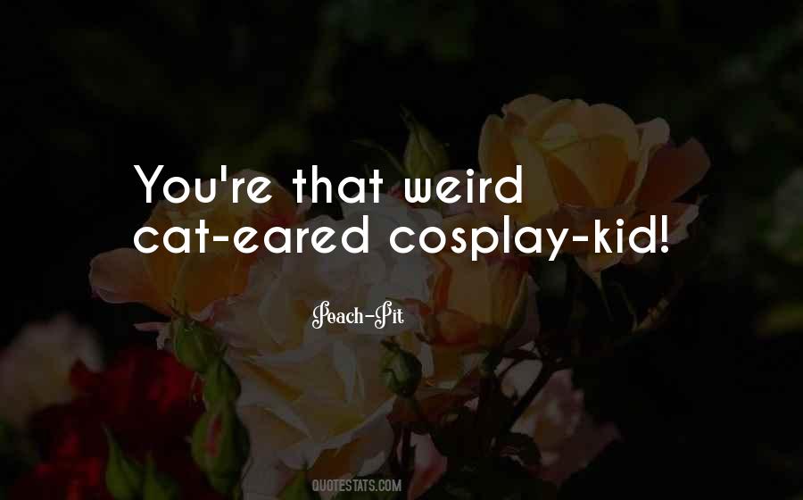 Weird Cat Quotes #1201109