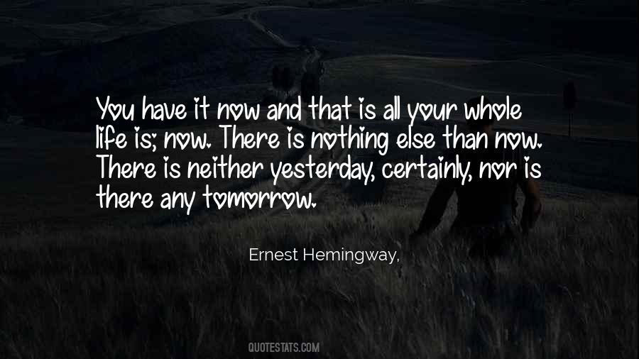 Yesterday Now Tomorrow Quotes #1239071