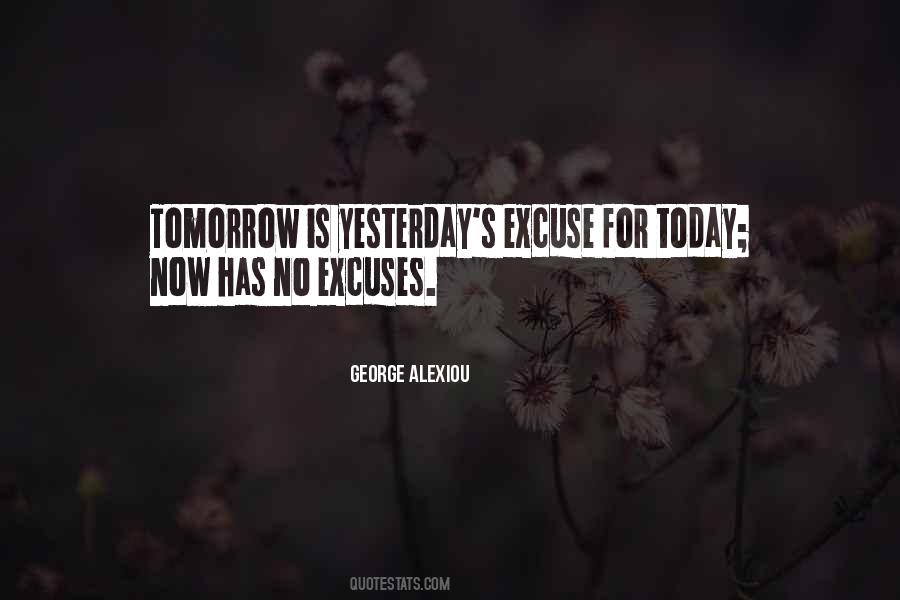 Yesterday Now Tomorrow Quotes #1520581