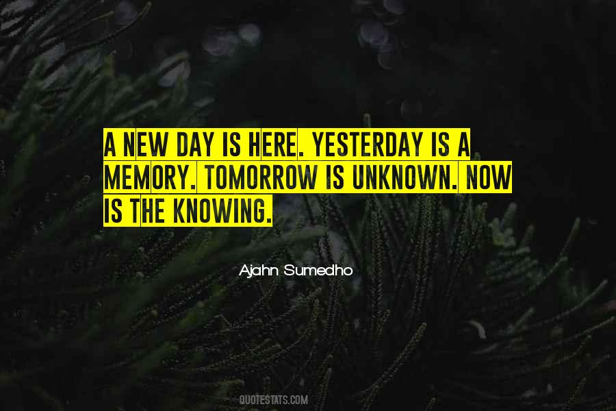 Yesterday Now Tomorrow Quotes #339986