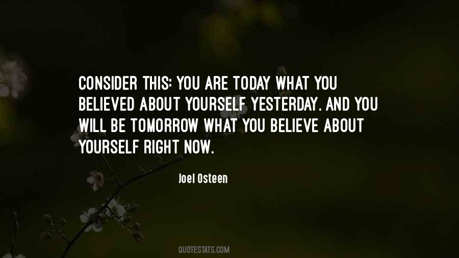 Yesterday Now Tomorrow Quotes #569903
