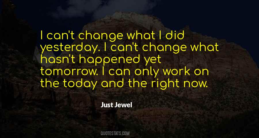 Yesterday Now Tomorrow Quotes #811768