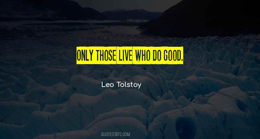Those Who Do Good Quotes #1502736