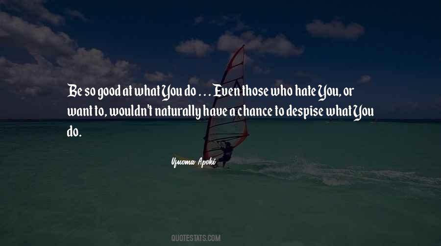 Those Who Do Good Quotes #1722649
