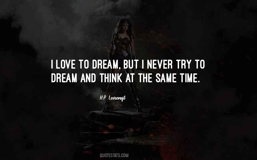 Love To Dream Quotes #1305420