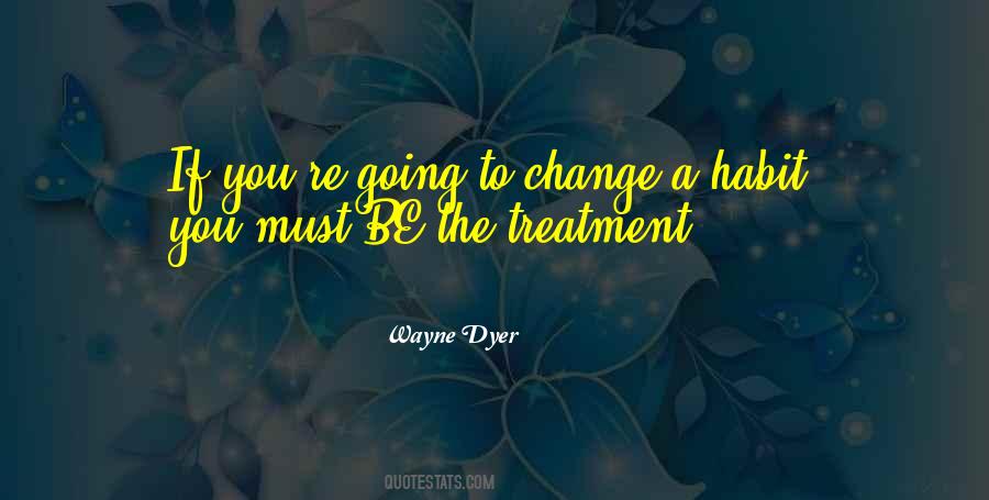 You Must Be The Change Quotes #1702636