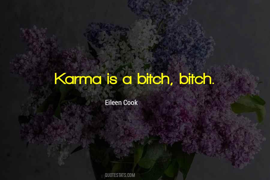 Karma Is Quotes #233952