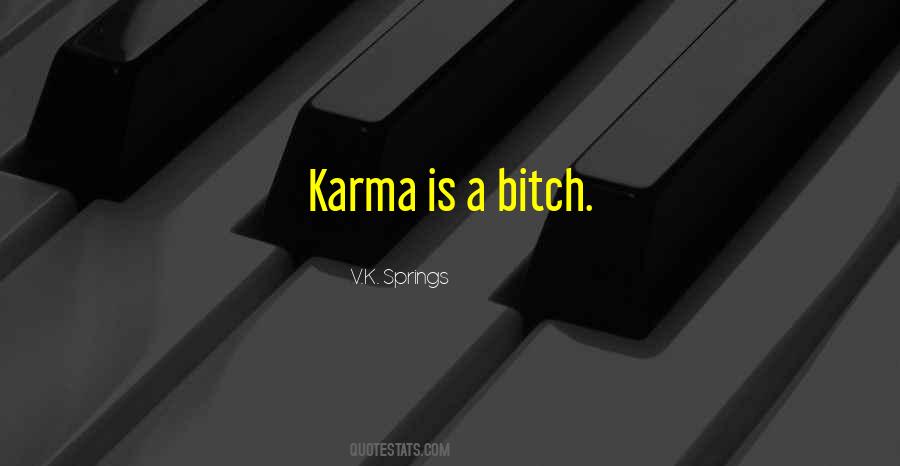 Karma Is Quotes #901686